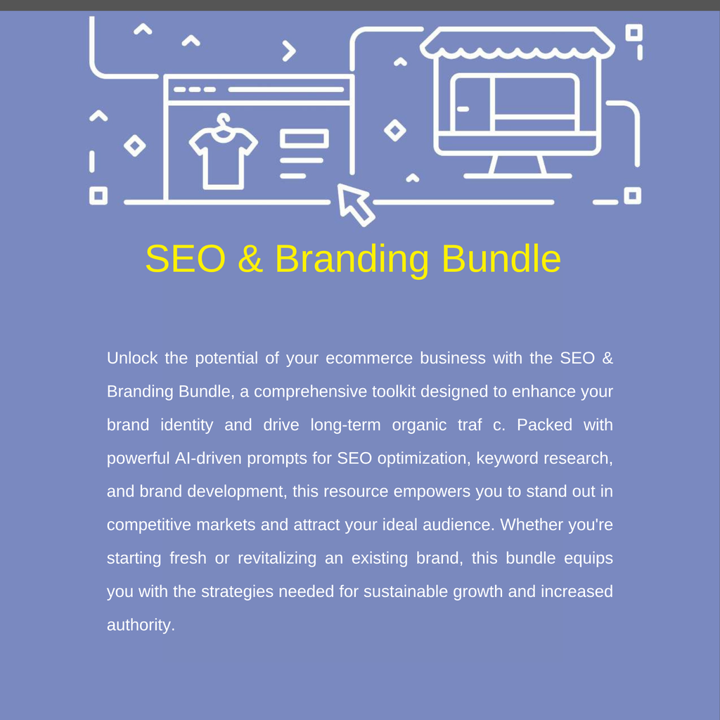 SEO & Branding Bundle — Build Authority & Drive Organic Traffic SEO & Branding Prompts to Grow Your Ecommerce Business